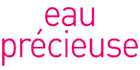 eau precieuse